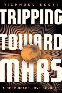 book cover for Tripping Toward Mars: A Deep Space Love Odyssey
